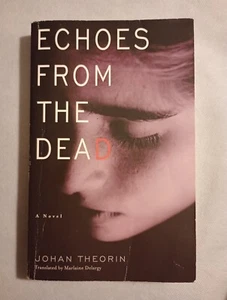 Echoes from the Dead by Johan Theorin (Tpb 2008) Delta 2nd Printing - Imagen 1 de 8