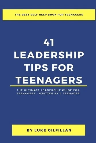 Luke Gilfillan 41 Leadership Tips for Teenagers (Paperback) - Image 1 of 1