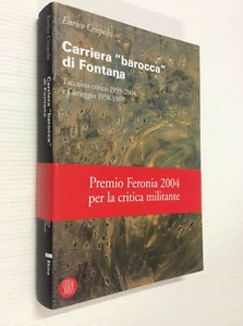 Carriera barocca Lucio Fontana taccuino critico 1959-2004 e carteggio 1958-1967 - Picture 1 of 2