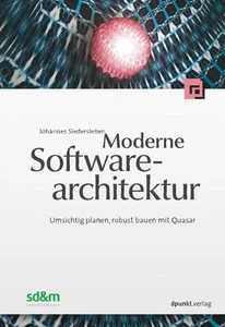 Moderne Software-Architektur: Umsichtig planen, robust bauen mit Quasar Johannes - Bild 1 von 1