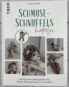 Schmuse-Schnuffels häkeln - Geb. Buch 112 Seiten Amigurumis Kuscheltiere Babys - Bild 1 von 3