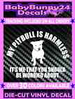 My PITBULL Is Harmless It's Me Truck Laptop Rescue Dog Car Decal Vinyl Sticker 