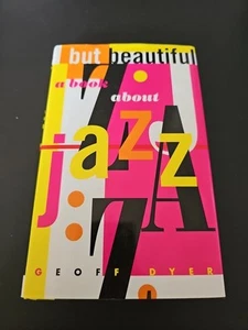But Beautiful : A Book about Jazz by Geoff Dyer (1996, Hardcover) - Imagen 1 de 2