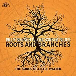 Billy & Sons Of Blues Branch Roots And Branches - The Songs Of Little Walter Mus