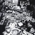 Poison Idea - Record Collectors Are Still Pretentious Assholes [New Vinyl Lp] Ex
