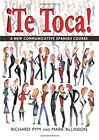 Te Toca!: A New Communicative Spanish Course (Hodder Arnold Publication) By Mar