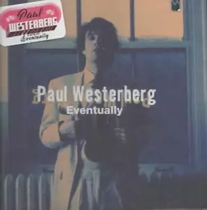 PAUL WESTERBERG - EVENTUALLY NEW CD - Picture 1 of 1