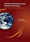 Global Positioning & Remote Sensing: Concepts & Applications by Anil Varma (Engl