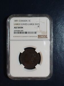 1891 Canada LARGE CENT NGC AU58 BN 1C Coin PRICED TO SELL NOW! 