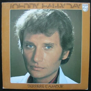 JOHNNY HALLYDAY " DERRIERE L'AMOUR " LP FRANCE Nr. 9101064 / PHILIPS / 1976 / POP-ROCK - Bild 1 von 3