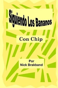 Siguiendo Los Bananos: Con Chip by Nick Brakband Paperback Book - Picture 1 of 1