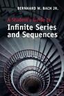 Bernhard W. Bach, J A Student's Guide To Infinite Series And Sequenc (Paperback)