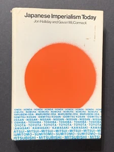 Japanese Imperialism Today halliday mccormack hcdj 1973 first printing - Foto 1 di 18