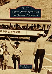 NEW Arcadia Publishing Lost Attractions of Sevier County, TN 9780738587622 Image - Imagen 1 de 1