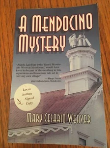 A Mendocino Mystery SIGNED Mary Cesario Weaver Free Shipping - Picture 1 of 4