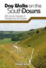 Huston, Deirdre : Day Walks on the South Downs: 20 Circula Fast and FREE P & P