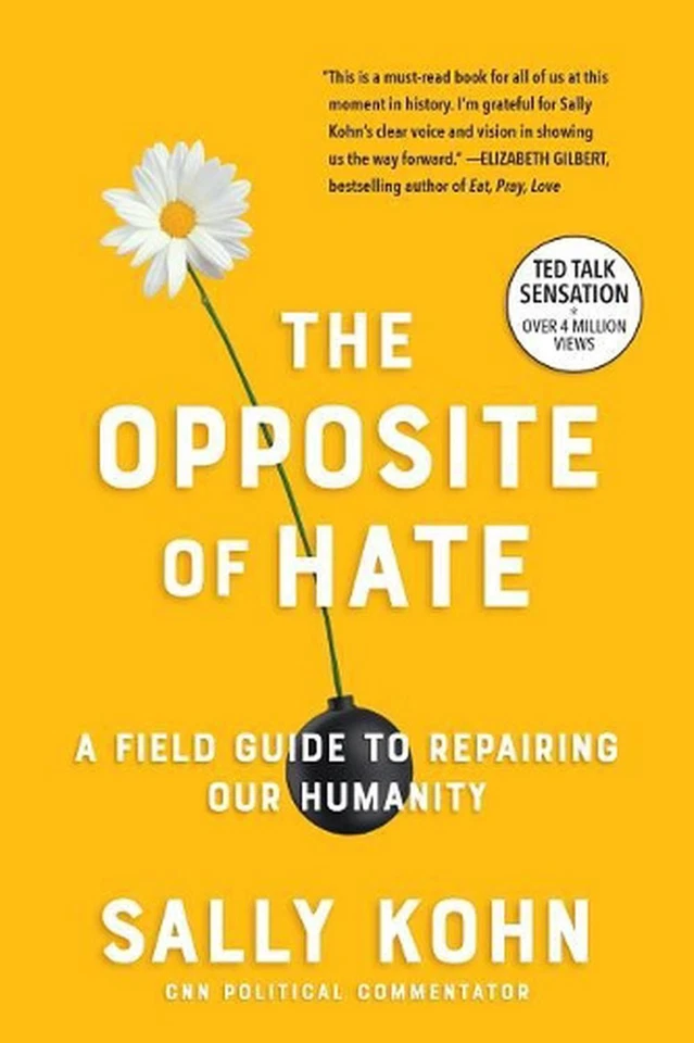 The Opposite of Hate: A Field Guide to Repairing Our Humanity by Sally Kohn (Eng - Image 1 of 1