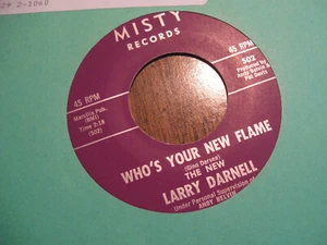 LARRY DARNELL Who's Your New Flame / Champagne 45 MISTY VG /VG+ - Picture 1 of 2
