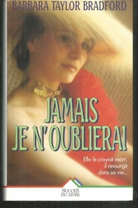 Jamais je n'oublierai. Barbara TAYLOR BRADFORD. Succes du livre CV5 - Imagen 1 de 1
