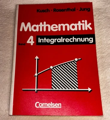 Integralrechnung – Band 4 – Aufgaben- und Lösungsbuch Kusch, Rosenthal - Bild 1 von 2