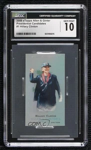 2008 eTopps Allen & Ginter's Presidential Candidates /999 Hillary Clinton CGC 10 - Picture 1 of 3
