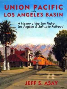 UNION PACIFIC in the LOS ANGELES Basin - (BRAND NEW BOOK) - Picture 1 of 1