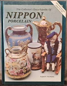 The Collector's Encyclopedia of Nippon Porcelain by Joan Van Patten - Picture 1 of 3