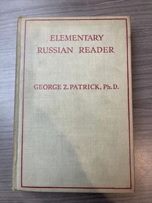 Elementary Russian Reader George Z. Patrick Ph.D.1944 Pitman Publishing HC - Image 1 of 4