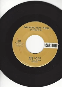 POPCORN R & B- BOB KAYLI WITH BARRY GORDY ORCH- "EVERYONE WAS THERE"- CARLTON-NM - Picture 1 of 2