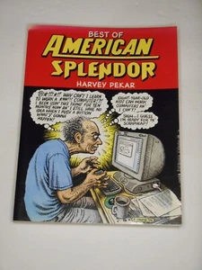 Best of American Splendor by Harvey Pekar (Ballantine, 2005) qpb, 1st prt     ^d - Picture 1 of 3