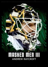 10-11 Between The Pipes Masked Men Emerald #MM02 Andrew Raycroft 1/1 (re 83091)