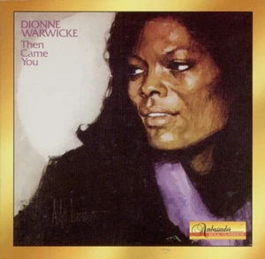 DIONNE WARWICK then came you (1975) / CD 2002 - Picture 1 of 2