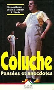 Coluche. Pensées et anecdotes - Picture 1 of 1