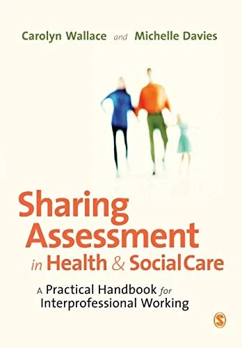 Sharing Assessment in Health and Social Care: A Practical Handbook for Interpro - Image 1 of 1