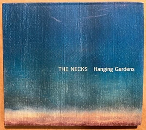 THE NECKS - Hanging Gardens CD Digipak 1999 Fish Of Milk - Imagen 1 de 2