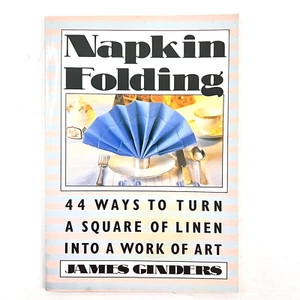 Vintage Book: 1978 NAPKIN FOLDING 44 Ways To Turn A Square Of Linen Into Art - Imagen 1 de 12