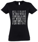 All I Have In This World Damen T-Shirt Scarface Tony Movie Quote Fun Montana