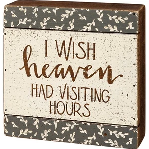 Slat Wood Box Sign | I Wish Heaven Had Visiting Hours | 6 In x 6 In | NEW - Picture 1 of 2