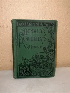 Seltenes antikes Buch "Donald's Schooldays" von Gen. O. O. Howard 1878 - Erstausgabe - Bild 1 von 17