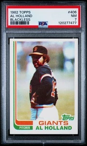 PSA 7 - 1982 Topps BLACKLESS #406 Al Holland San Francisco Giants VERY SCARCE - Picture 1 of 2