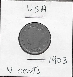USA V CENTS 1903 WITH CENTS,LIBERTY HEAD LEFT,WITHIN CIRCLE OF STARS,DATE BELOW, - Picture 1 of 2
