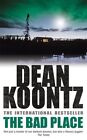 The Bad Place: A gripping horror novel of spine-chi... by Koontz, Dean Paperback