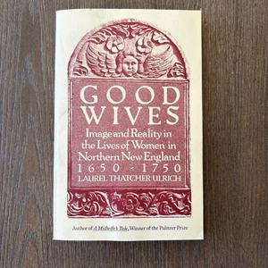 Good Wives: Image and Reality in the Lives of Women in Northern New Engla - GOOD - Imagen 1 de 5