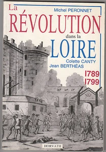 La révolution dans la Loire Michel PERONNET Colette CANTY Jean BERTHEAS - Picture 1 of 1