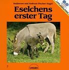 Eselchens erster Tag by Heiderose Fischer-Nagel | Book | condition good