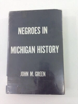 Negroes on Michigan History - Green (1915, 1968 HC, DJ, Freedmen's Progress) Foto 1 de 4