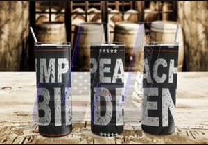 IMPEACH BIDEN 20 OZ SKINNY TUMBLER - Picture 1 of 1