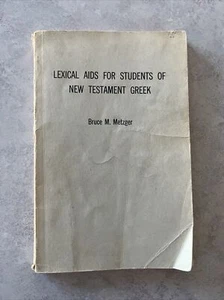 Lexical Aids For Students Of New Testament Greek, Bruce M. Metzger, 1955 - Picture 1 of 5