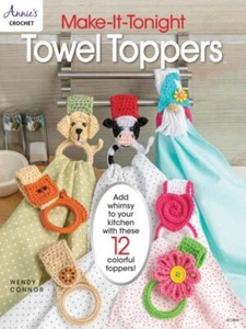 Make-It-Tonight Towel Toppers by Annies Crochet 9781640256132 Paperback softba - Picture 1 of 1