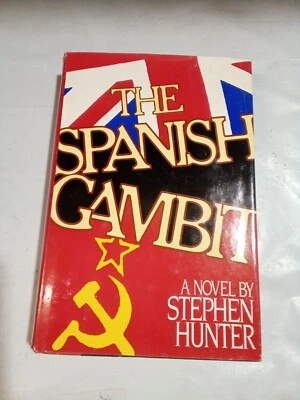 Hunter, Stephen THE SPANISH GAMBIT  A Novel (Hardcover W/Dust Jacket) 1985 Foto 1 de 4